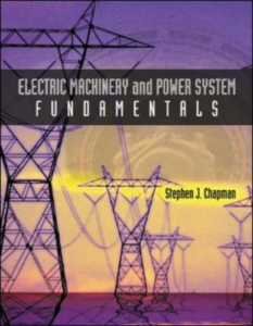 By Stephen J. Chapman - Electric Machinery and Power System Fundamentals (International Edition) for the NCEES Power PE Exam
