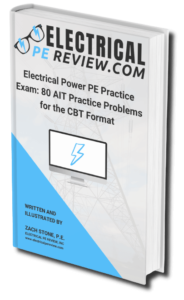 Electrical Power PE Practice Exam: 80 AIT Practice Problems for the CBT Format by Electrical PE Review and Zach Stone PE for the NCEES Power PE Exam